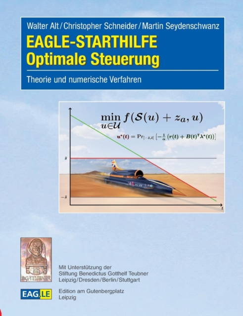 EAGLE-STARTHILFE Optimale Steuerung : Theorie und numerische Verfahren, Paperback / softback Book