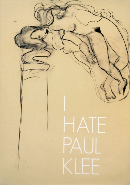 I Hate Paul Klee, Paperback / softback Book
