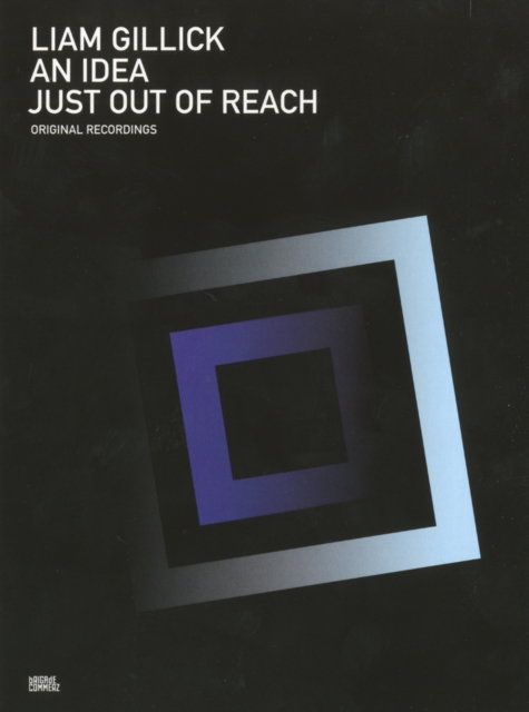 Liam Gillick : An Idea Just Out of Reach, CD-Audio Book