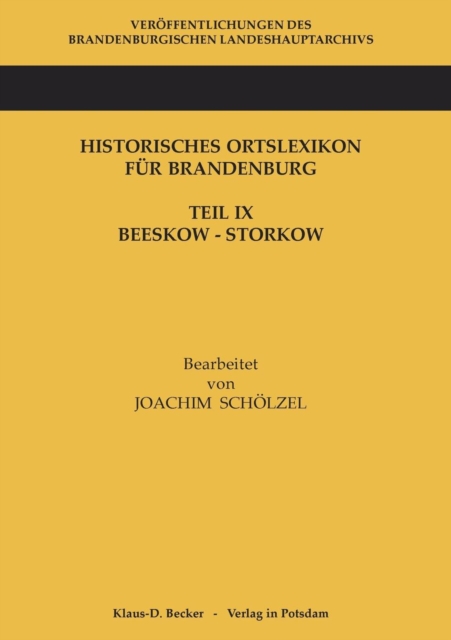 Historisches Ortslexikon Fur Brandenburg, Teil IX, Beeskow-Storkow, Paperback / softback Book