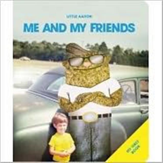 Little Aaron : Me and My Friends, Hardback Book