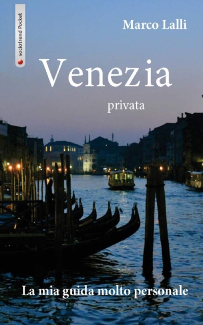 Venezia privata : La mia guida molto personale, Paperback / softback Book