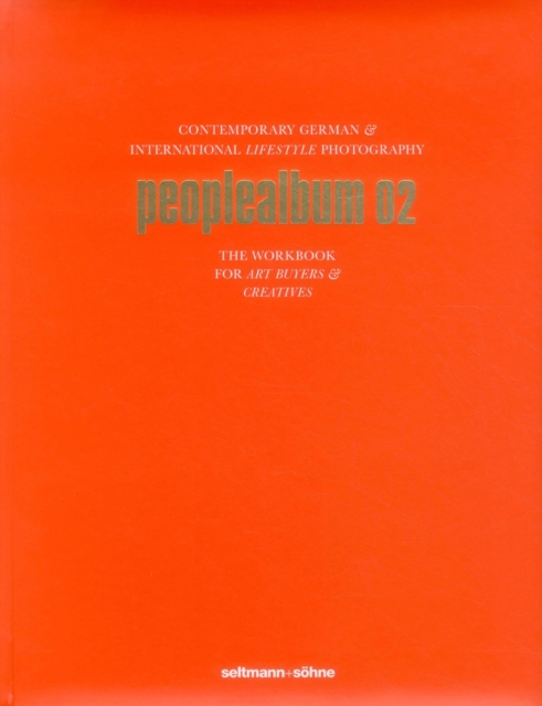 Peoplealbum 02 : Contemporary German & International Lifestyle Photography, Hardback Book