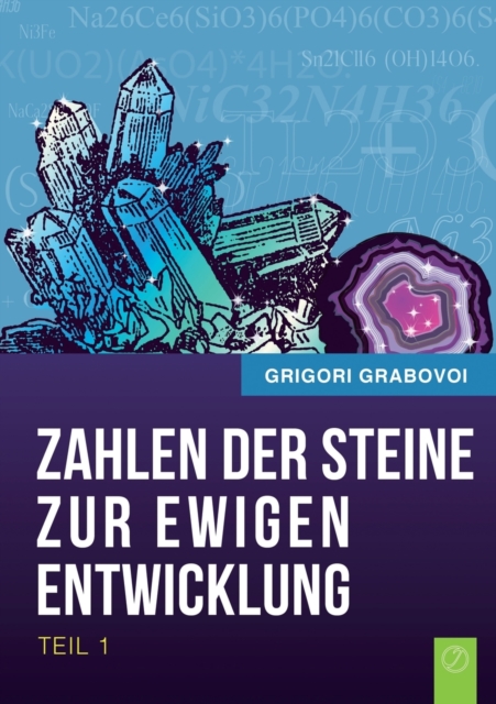 Die Zahlen Der Steine Zur Ewigen Entwicklung - Teil 1 (German Edition), Paperback / softback Book
