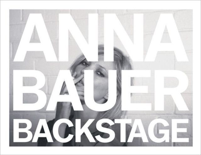 Anna Bauer: Backstage, Hardback Book