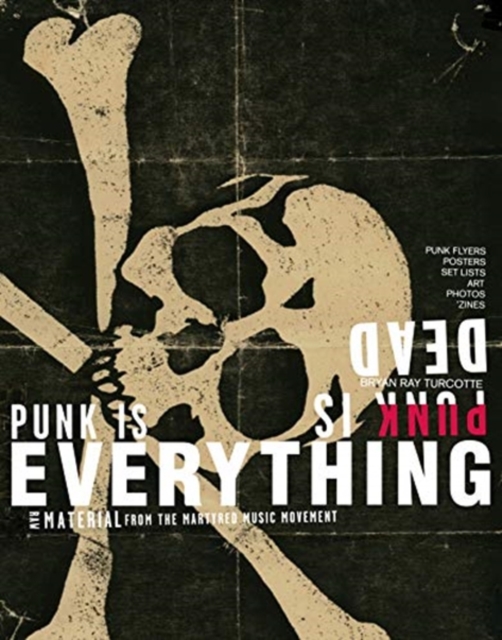Punk Is Dead, Punk Is Everything, Paperback / softback Book
