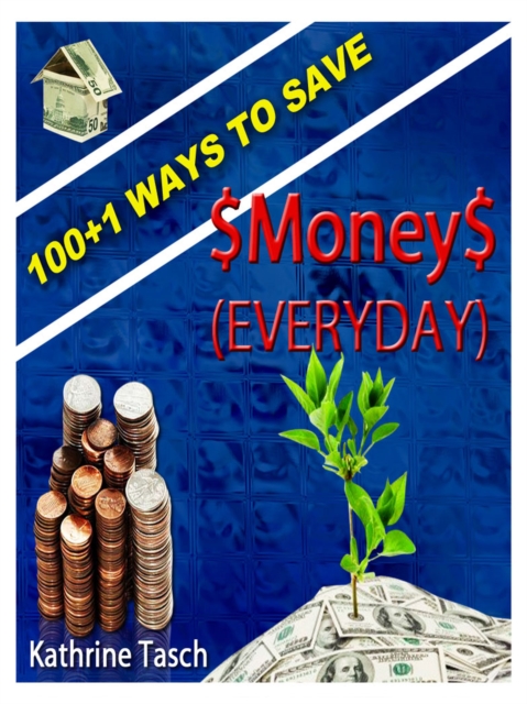100+1 Ways To Save Money (Everyday), EPUB eBook