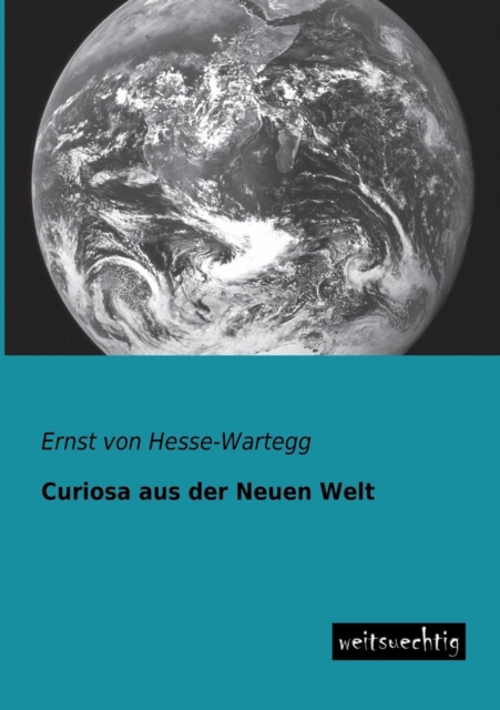 Curiosa Aus Der Neuen Welt, Paperback / softback Book