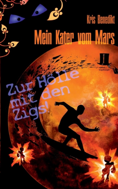 Mein Kater vom Mars - Zur Hoelle mit den Zigs! : Science Fiction, Paperback / softback Book