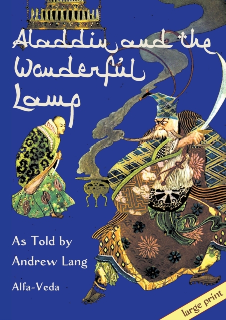 Aladdin and the Wonderful Lamp : As Told by Andrew Lang, Paperback / softback Book