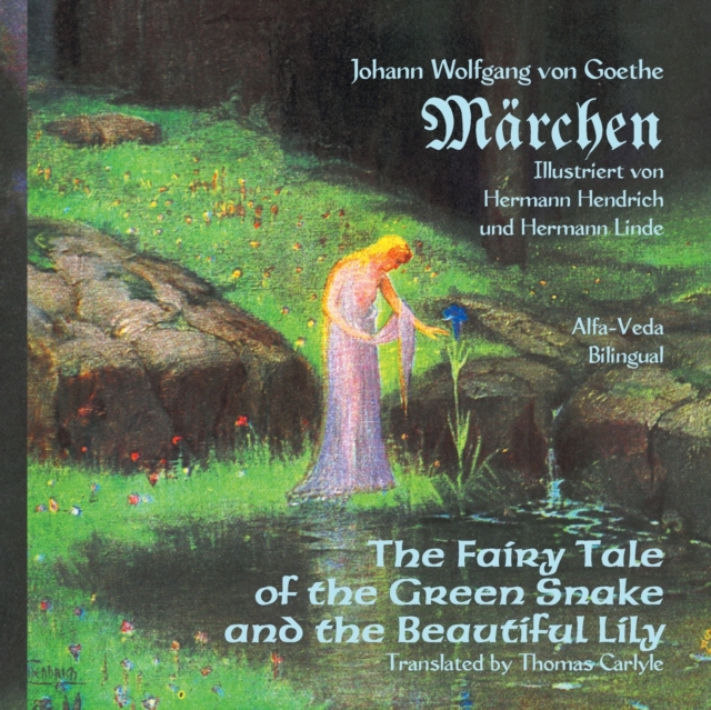 Marchen : The Fairy Tale of the Green Snake and the Beautiful Lily - Bilingual, Paperback / softback Book