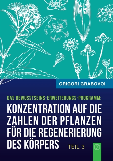 Konzentration auf die Zahlen der Pflanzen fur die Regenerierung des Korpers (Buch 3), Paperback / softback Book
