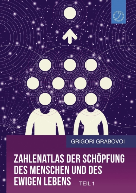 Zahlenatlas der Schopfung des Menschen und des ewigen Lebens - Teil 1 (GERMAN Edition), Paperback / softback Book