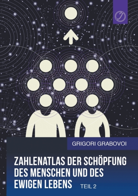 Zahlenatlas der Schoepfung des Menschen und des ewigen Lebens - Teil 2 (GERMAN Edition), Paperback / softback Book