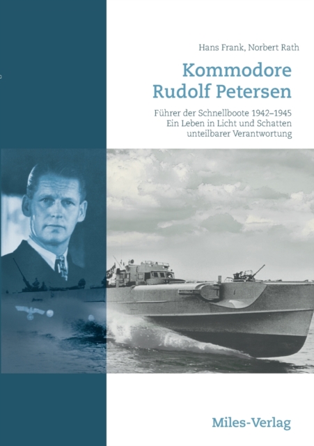 Kommodore Rudolf Petersen : Ein Leben in Licht und Schatten, Paperback / softback Book