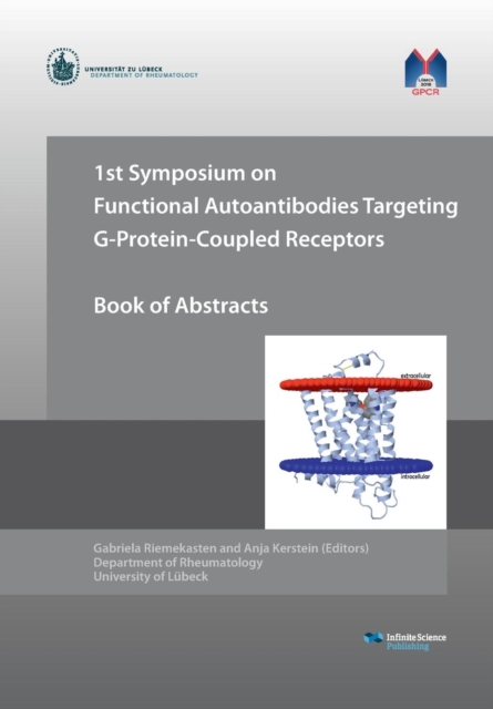 1st Symposium on Functional Autoantibodies Targeting G-Protein-Coupled Receptors, Paperback / softback Book