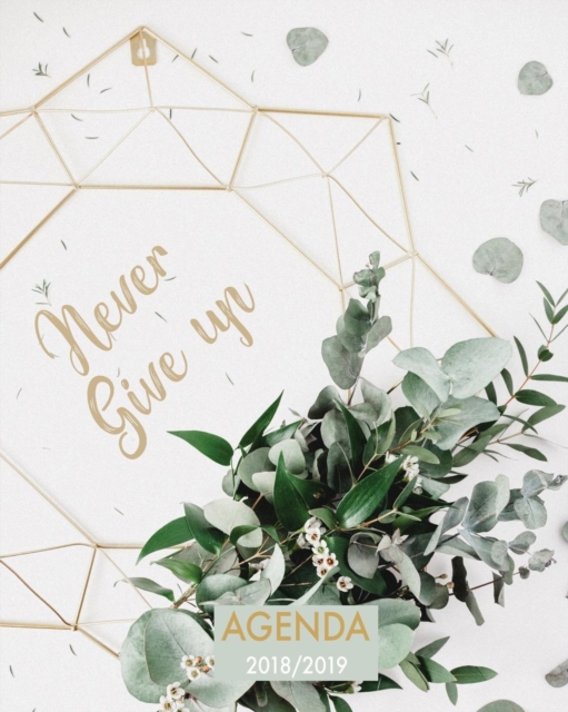 Agenda 2018-2019 Never Give Up : Organizador y planificador con citas de inspiracion, tamano 20 x 25 cm, Diseno mandala antiguedad floral, Octubre 2018 - diciembre 2019, Paperback / softback Book