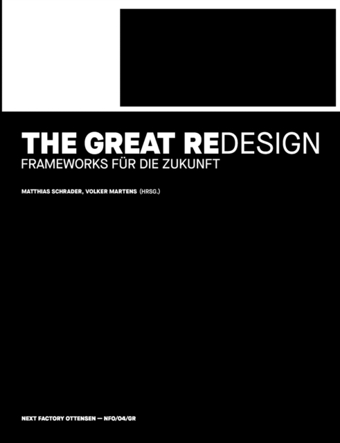 The Great Redesign : Frameworks fur die Zukunft, Paperback / softback Book