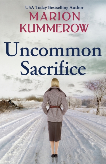 Uncommon Sacrifice : An epic, heartbreaking and gripping World War 2 novel, Paperback / softback Book