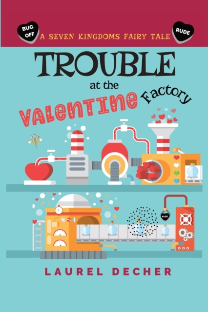 Trouble at the Valentine Factory, Paperback / softback Book