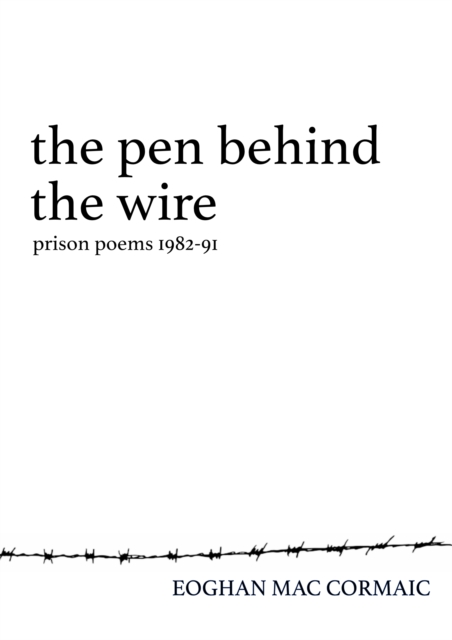 The Pen Behind the Wire : Prison Poems 1982-1991, Paperback Book