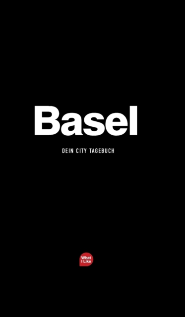 Basel - Das City-Tagebuch, Hardback Book