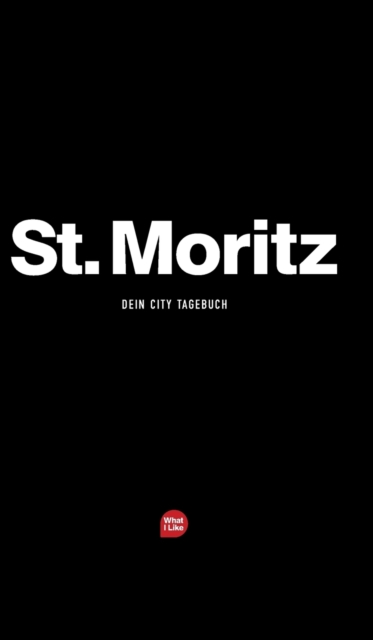 St. Moritz - Das City-Tagebuch, Hardback Book