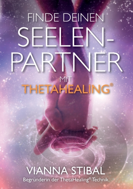 Finde deinen Seelenpartner mit ThetaHealing, Paperback / softback Book