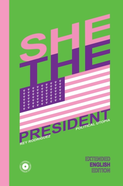 She, the President. : A Presidency as Precedent, Paperback / softback Book