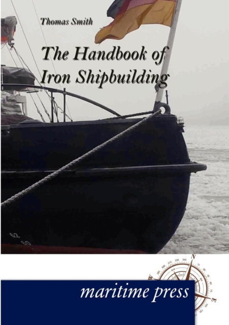 The Handbook of Iron Shipbuilding, Paperback / softback Book