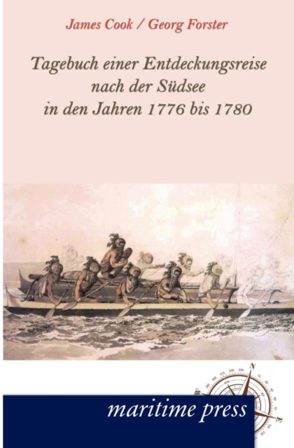 Tagebuch Einer Entdeckungsreise Nach Der Sudsee in Den Jahren 1776 Bis 1780, Paperback / softback Book