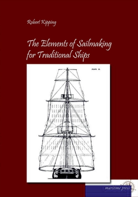 The Elements of Sailmaking for Historic Ships, Paperback / softback Book