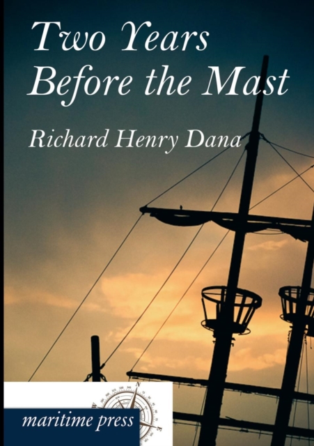 Two Years Before the Mast, Paperback / softback Book