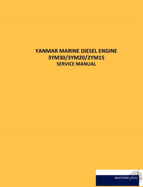 Yanmar Marine Diesel Engine 3ym30/3ym20/2ym15, Paperback / softback Book