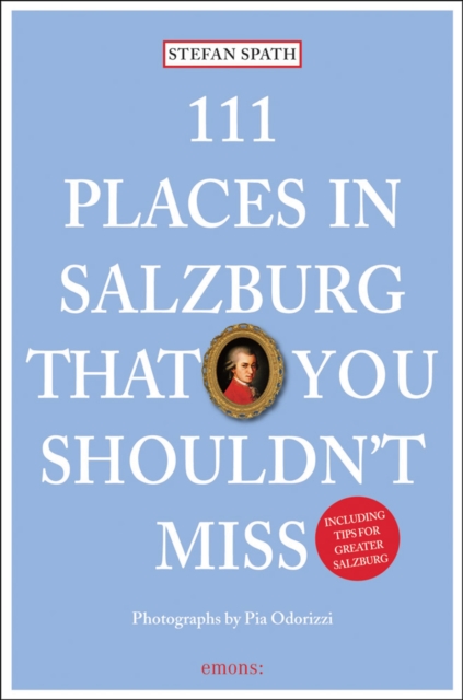 111 Places in Salzburg That You Shouldnt Miss, Paperback / softback Book