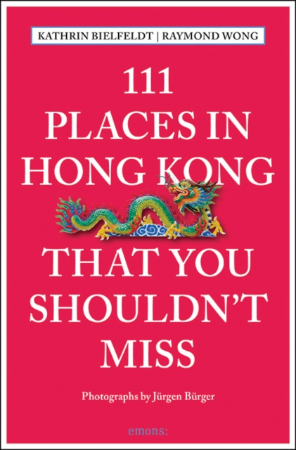 111 Places in Hong Kong That You Shouldn't Miss, Paperback / softback Book
