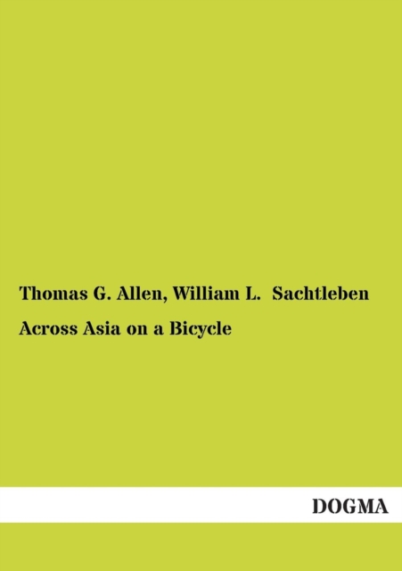 Across Asia on a Bicycle, Paperback / softback Book