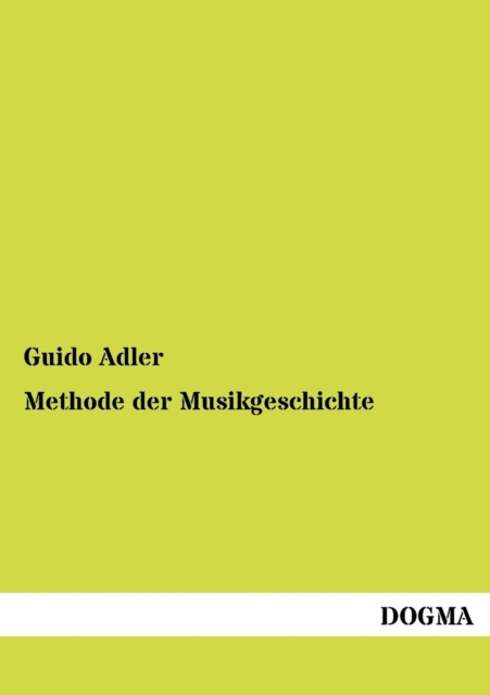 Methode Der Musikgeschichte, Paperback / softback Book