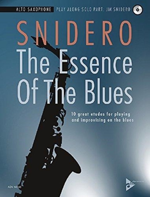 The Essence Of The Blues -  Alto Saxophone : 10 great etudes for playing and improvising on the blues, Sheet music Book