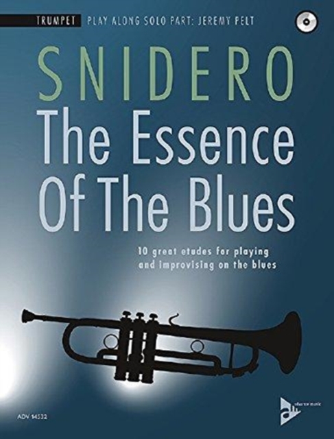 The Essence Of The Blues - Trumpet : 10 great etudes for playing and improvising on the blues, Sheet music Book