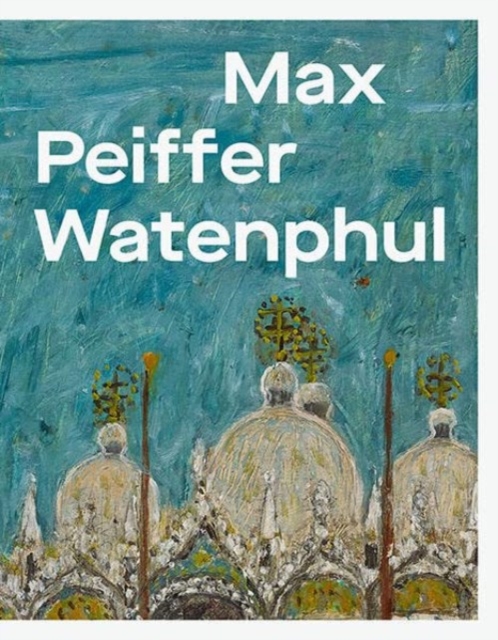Max Peiffer Watenphul, Paperback / softback Book