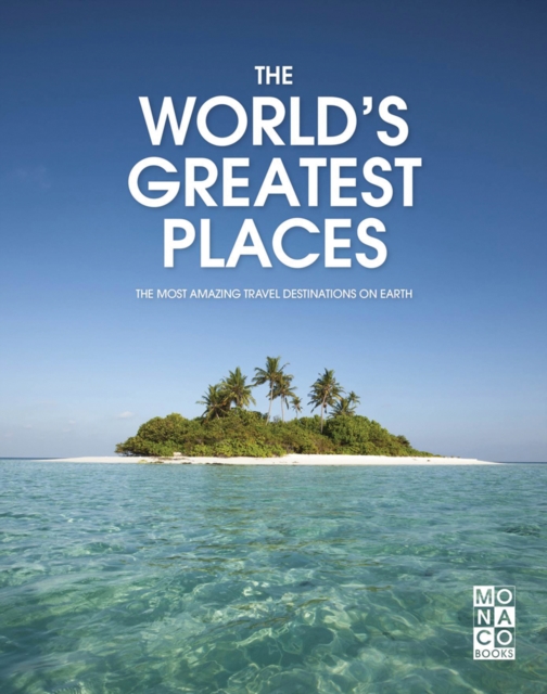 World's Greatest Places, The, Hardback Book
