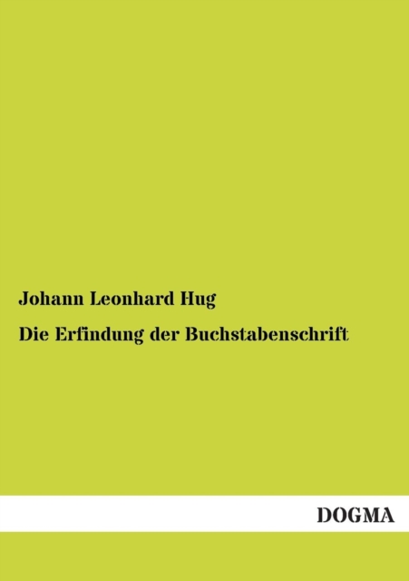 Die Erfindung Der Buchstabenschrift, Paperback / softback Book