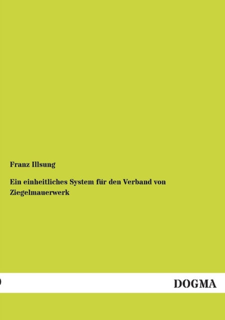 Ein Einheitliches System Fur Den Verband Von Ziegelmauerwerk, Paperback / softback Book