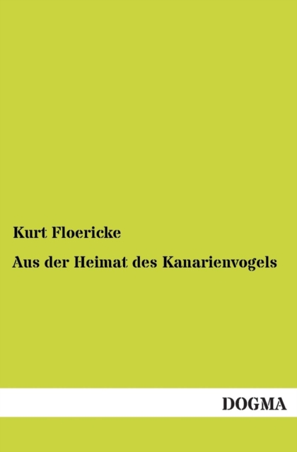Aus Der Heimat Des Kanarienvogels, Paperback / softback Book