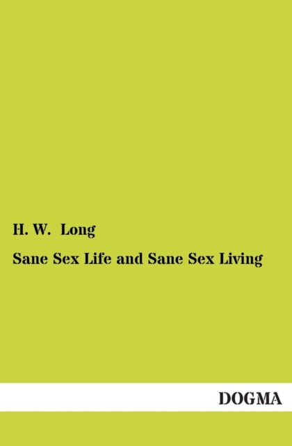 Sane Sex Life and Sane Sex Living, Paperback / softback Book