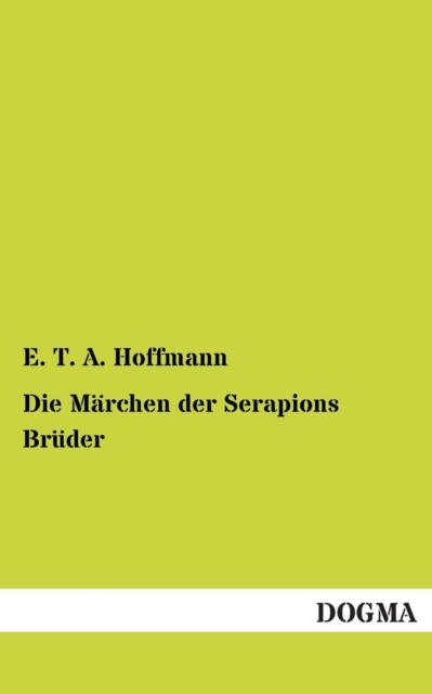 Die Marchen Der Serapions Bruder, Paperback / softback Book