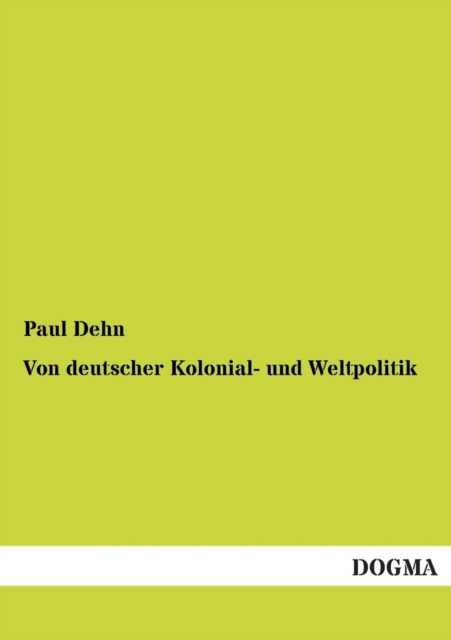 Von Deutscher Kolonial- Und Weltpolitik, Paperback / softback Book