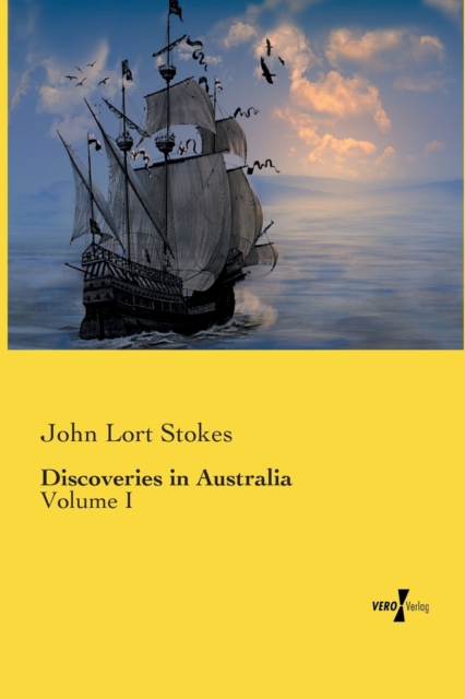 Discoveries in Australia : Volume I, Paperback / softback Book