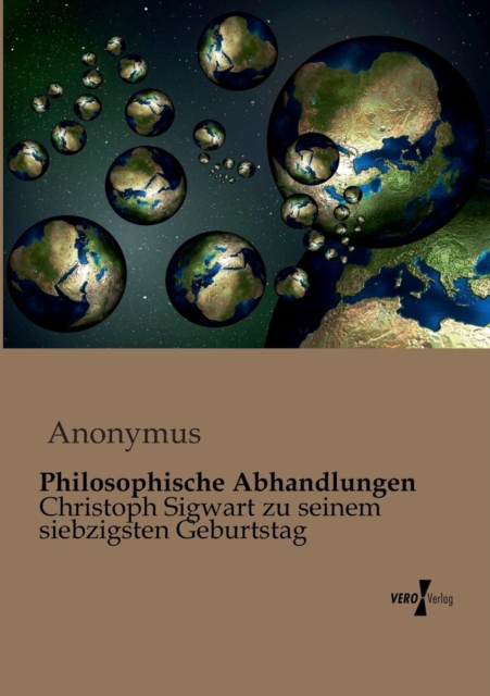 Philosophische Abhandlungen : Christoph Sigwart zu seinem siebzigsten Geburtstag, Paperback / softback Book